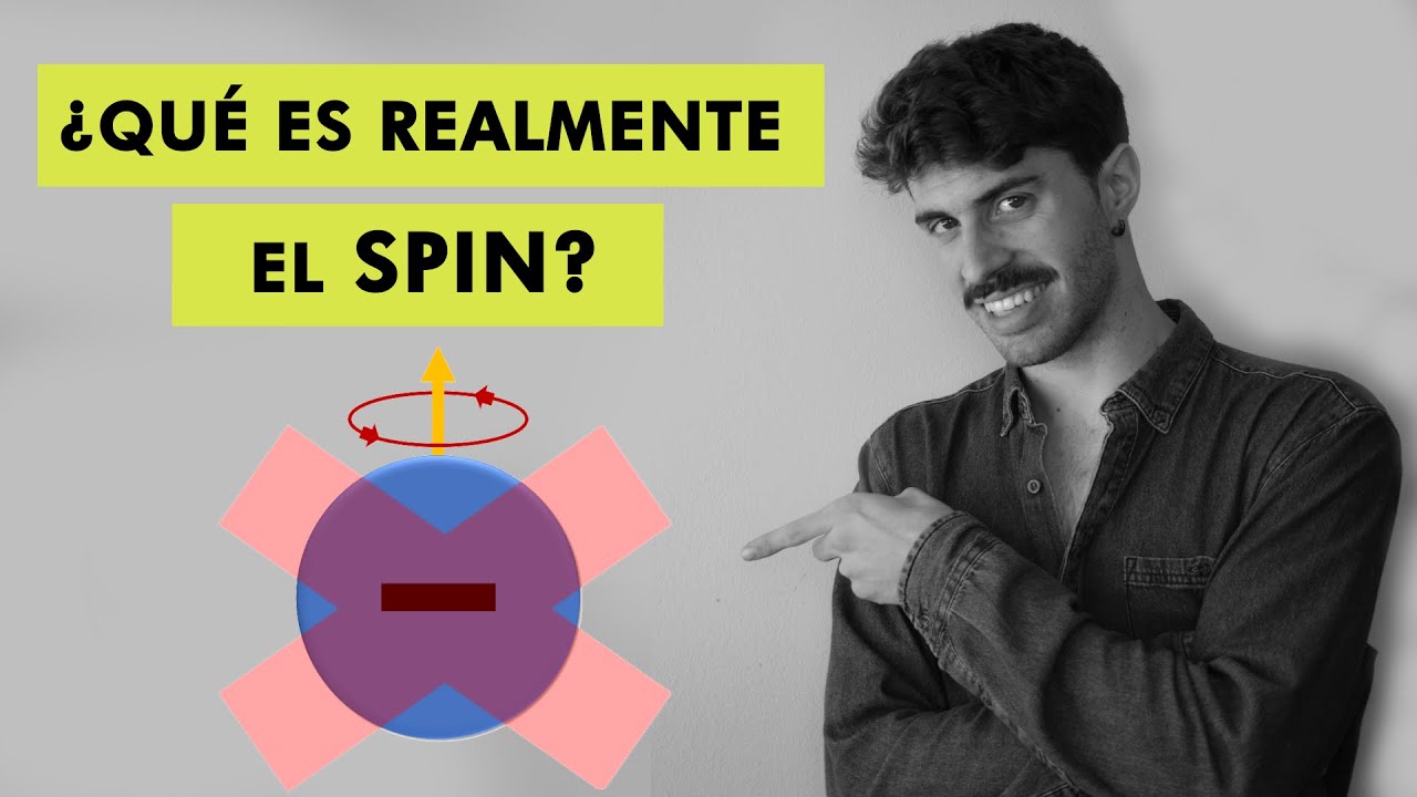 ¿Qué es el SPIN de una PARTÍCULA? ¿Gira Realmente? | Introducción a la Mecánica Cuántica