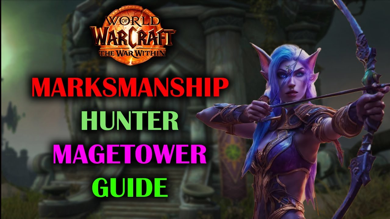 Marksmanship Hunter Magetower | Guide | Post Nerf | The War Within 11.0.7