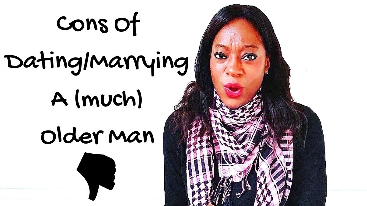 Cons Of Dating/Marrying A (much) Older Man | It's NOT All Rosy