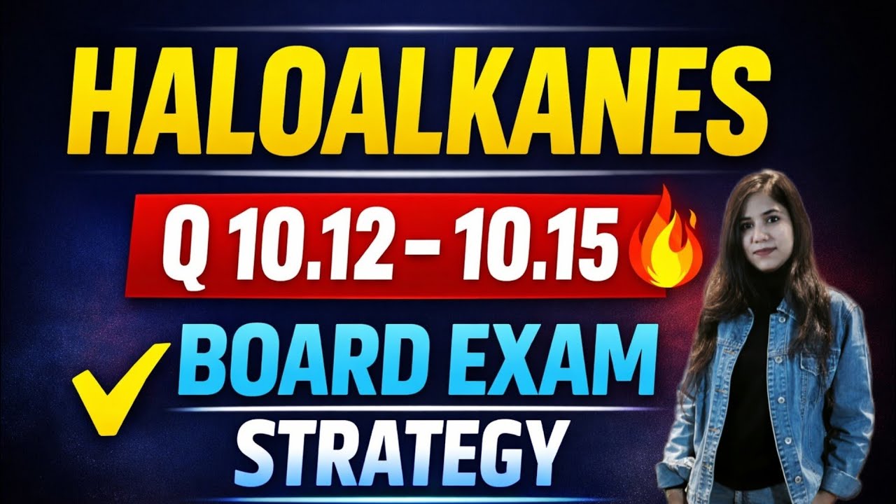 Haloalkanes Exercise Q 10.12–10.15 |📢 Board Exam Preparation | How to Attempt in CBSE Boards ✅ #cbse