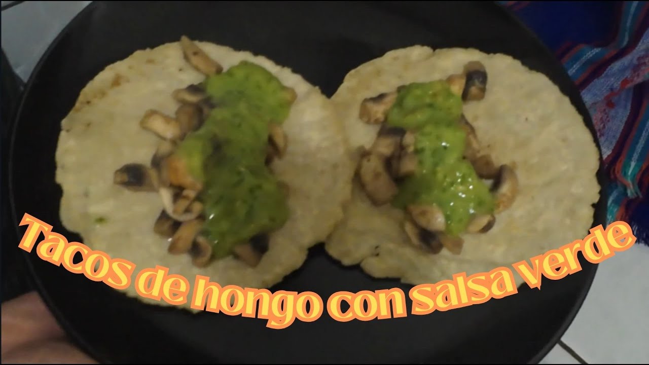 Como Hacer: Tacos de hongo con salsa verde