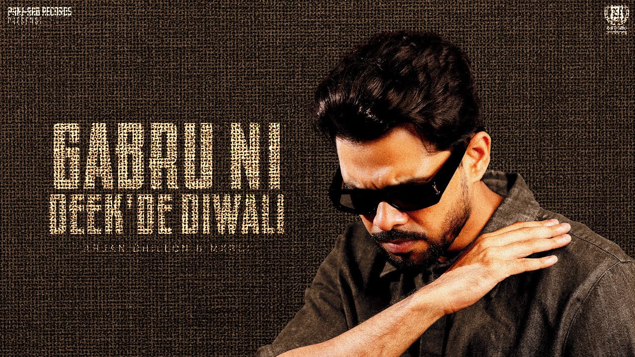 Gabru ni deek'de diwali | Arjan Dhillon | Punjabi Song 2025