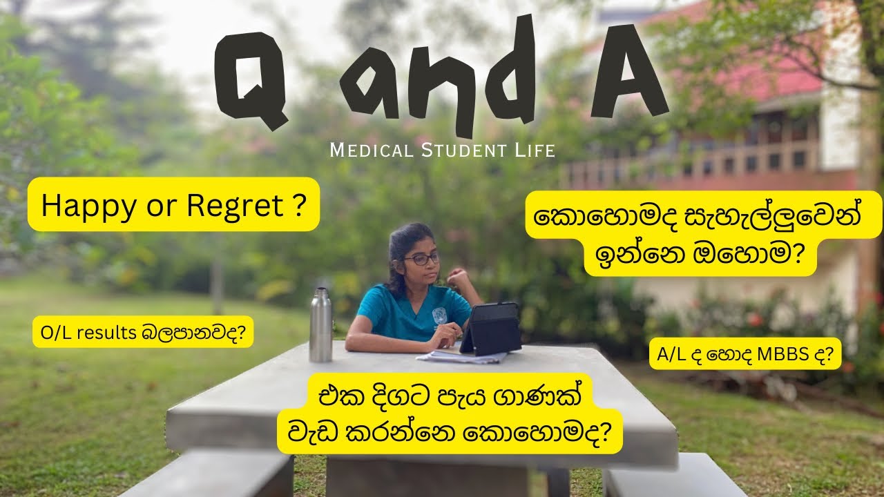 Q & A no 3 - life status of medical student in sri lanka - Medical faculty life style - MBBS student