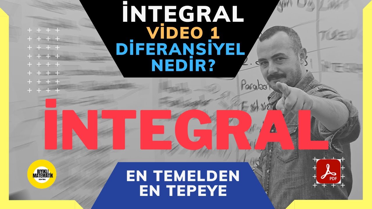 İNTEGRAL  1 Konu Anlatım Serisi  (DİFERANSİYEL KAVRAMI)