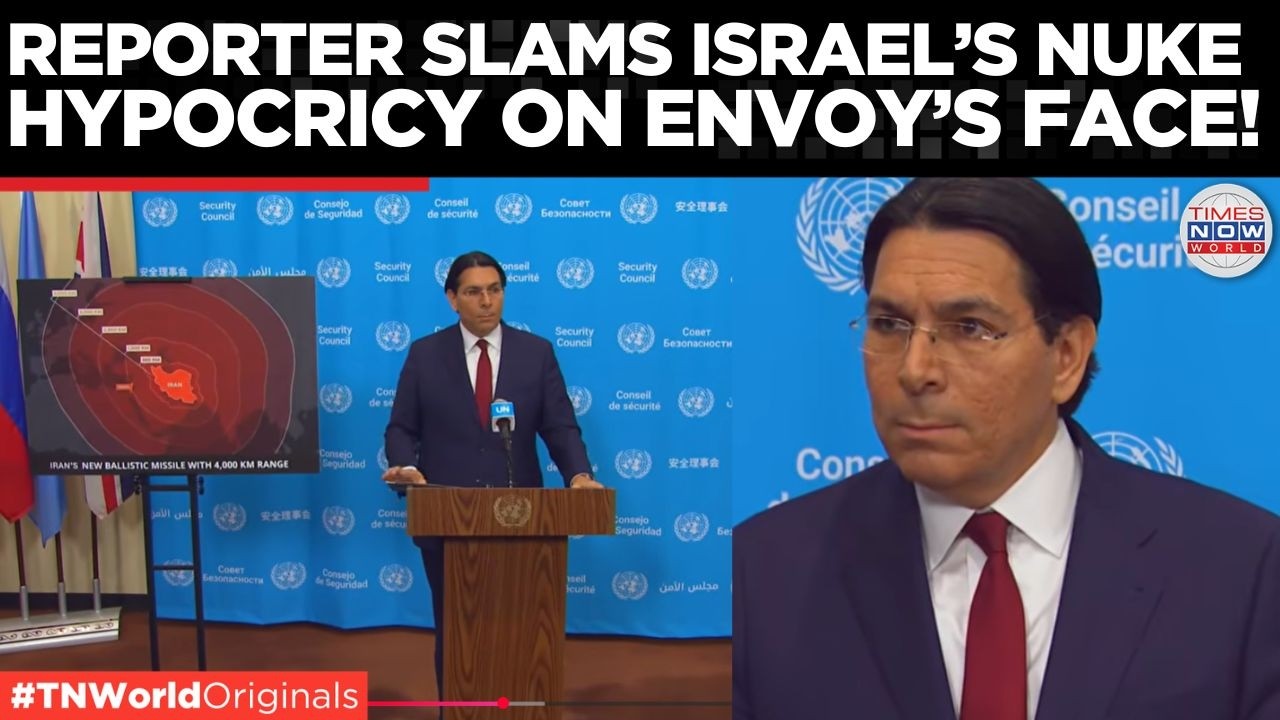 &lsquo;WHY NOT OTHERS?&rsquo;, Reporter Challenges Israeli Envoy Over Nukes In UN Clash | Times Now World