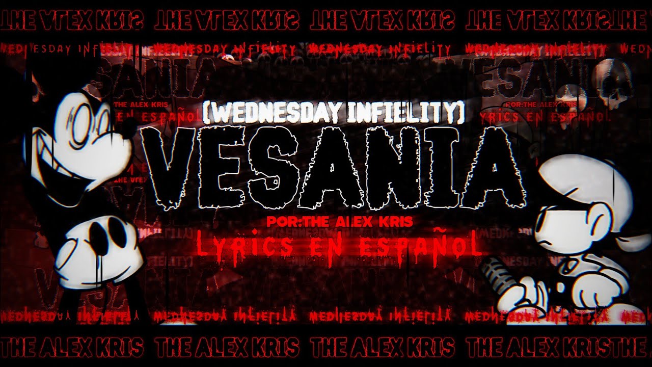 Wednesday Infielity v2 - Fnf Vesania Lyrics español [Remake] - Va Mickey - Vesania Letra español