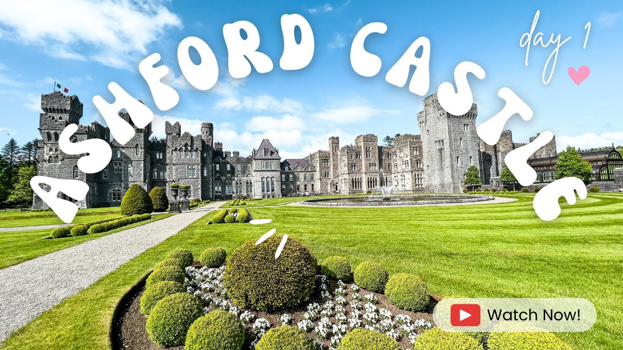 ASHFORD CASTLE | IRELAND VLOG DAY 1