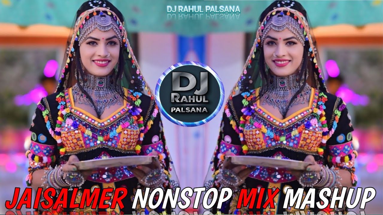 🌿JAISALMER NONSTOP MIX MASHUP ❣️BOLLYWOOD SONG 💫 HINDI SONG 🔥HARD TRANCE 🎵 DJ RAHUL PALSANA 👑