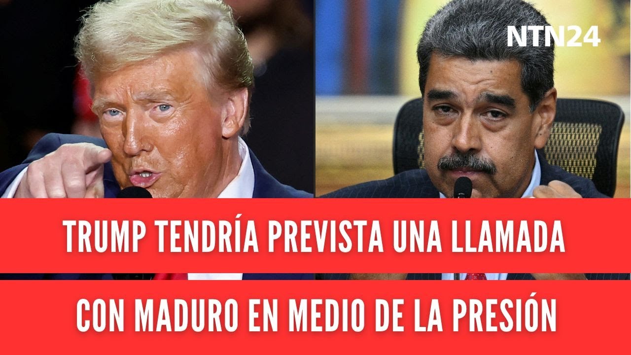 ¿Qué tan posible es que Maduro acepte una llamada con Trump en plena presión militar en el Caribe?