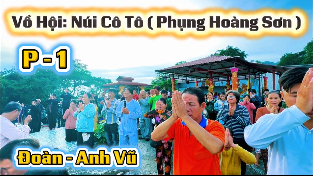 Ph&aacute;i Đo&agrave;n - Viếng N&uacute;i C&ocirc; T&ocirc; Phụng Ho&agrave;ng Sơn