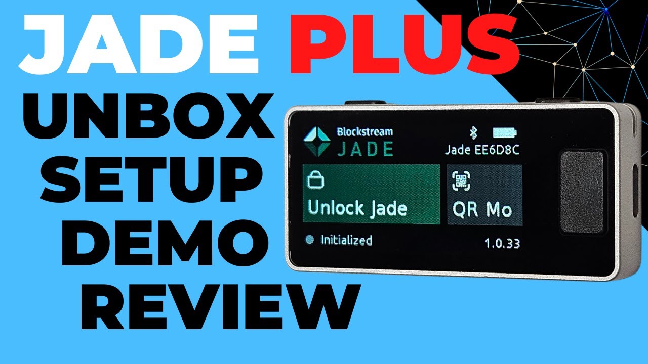 Blockstream Jade Plus Bitcoin Hardware Wallet: Unboxing, Setup and Review