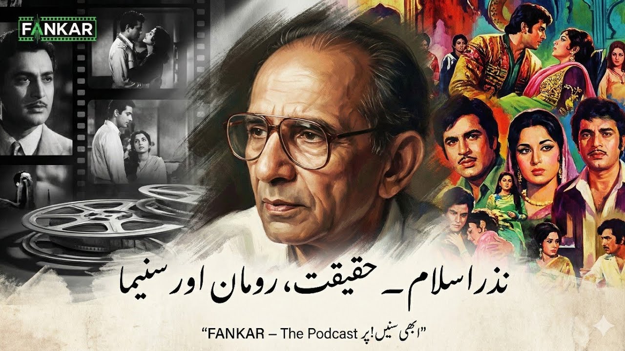  Nazar-ul-Islam | Legendary Pakistani Film Director | Lollywood History | FANKAR – The Podcast