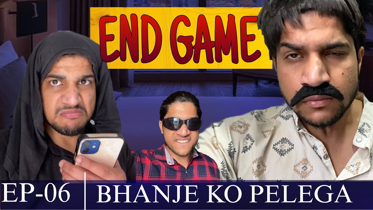 GADBAD | Episode 6- Endgame | PIYU VINES