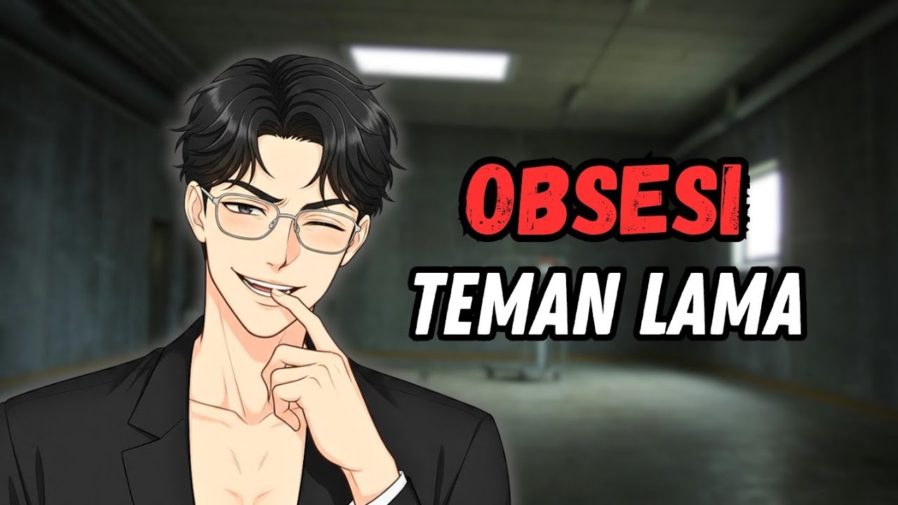 ASMR RP YANDERE | OBSESI TEMAN MASA KECIL
