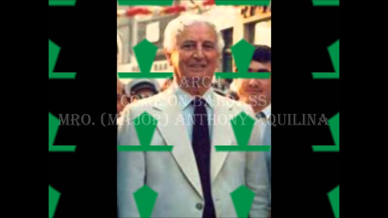 March - Come On Baldass - Mro. (Major) Anthony Aquilina