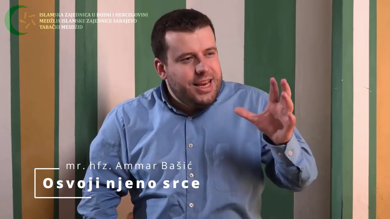 Osvoji njeno srce - mr. hfz. Ammar Bašić