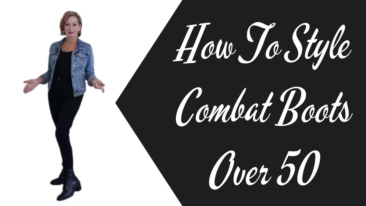 How To Wear Combat Boots Over 50 | Does Your Mama Wear Combat Boots? | Leather Over 50 | Over 60