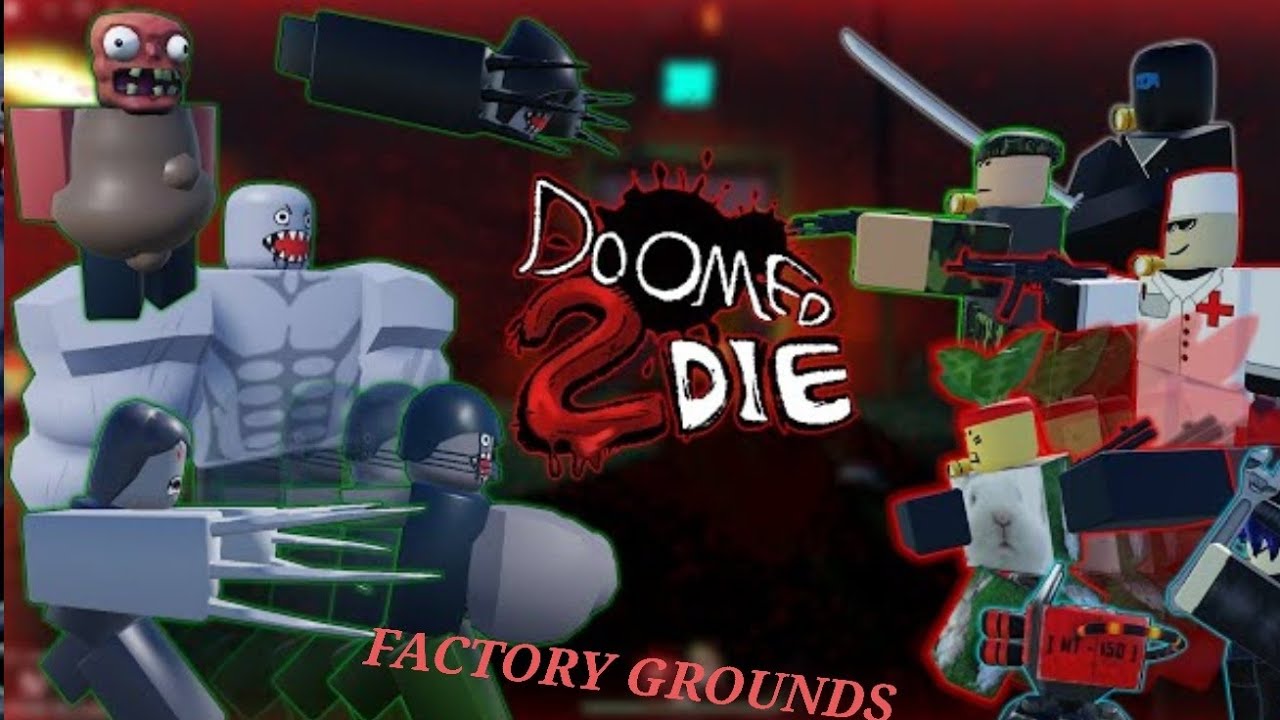 DOOMED 2 DIE : Factory Grounds (No damage, solo)