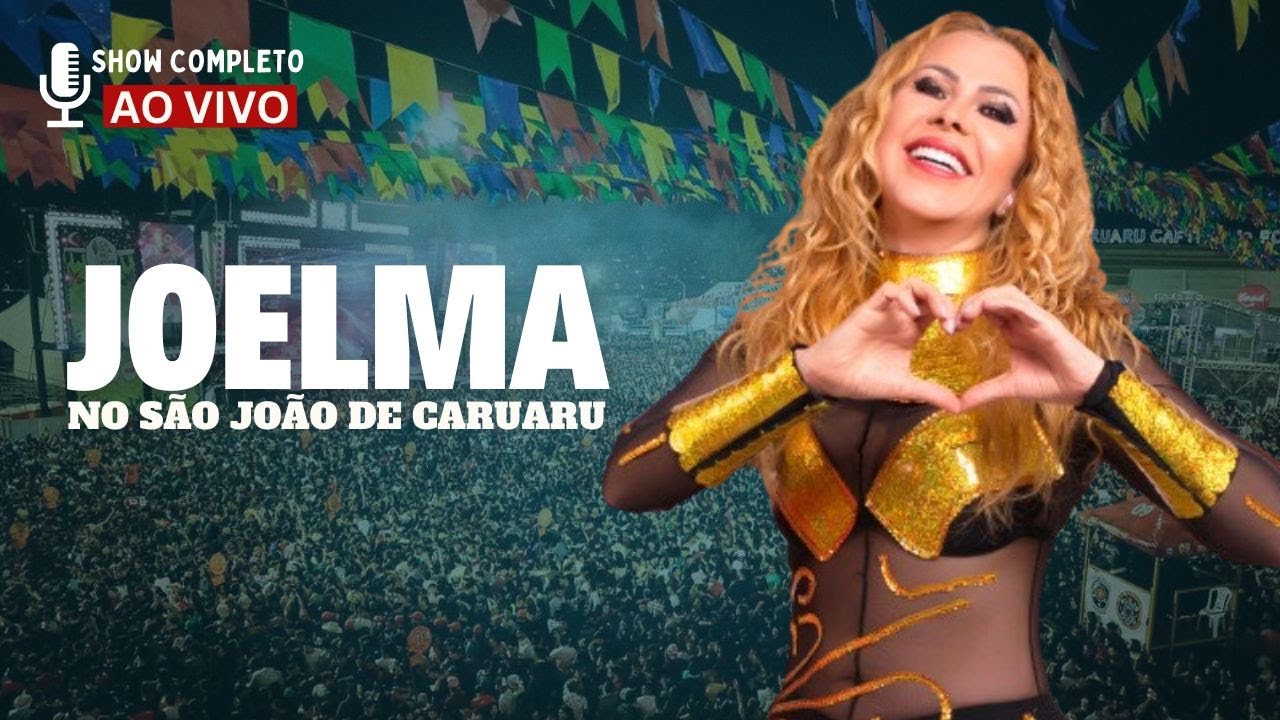 SÃO JOÃO DE CARUARU 2024: Show de JOELMA ao vivo completo