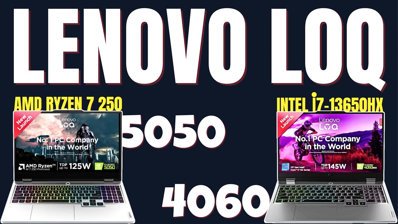 Lenovo LOQ Ryzen 7 250 vs Lenovo LOQ Intel i7-13650HX 🎮
