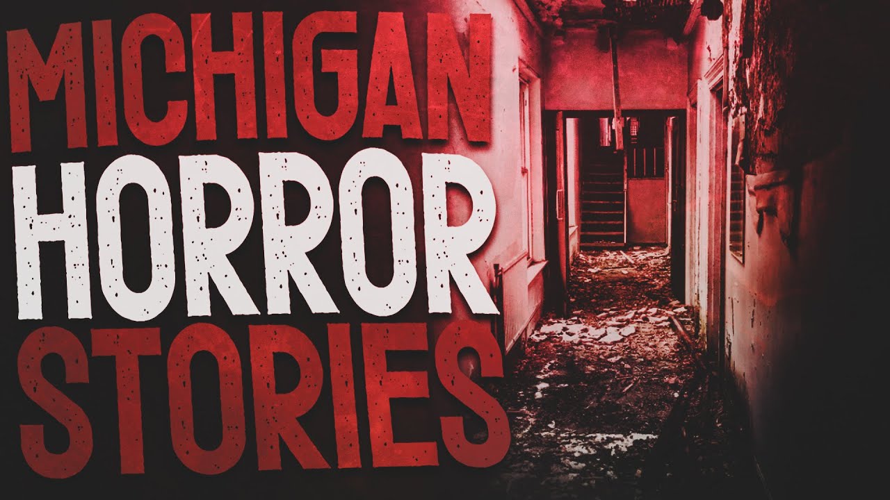 5 Scary Michigan Horror Stories