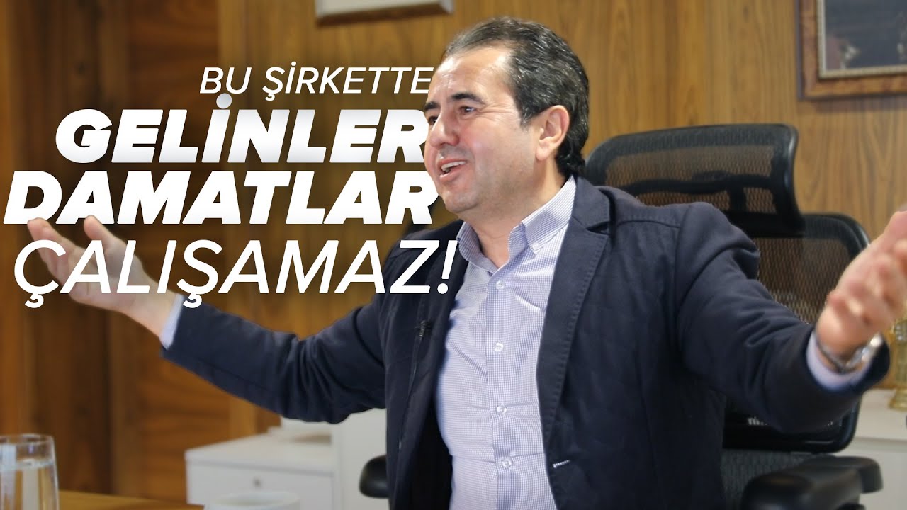 BU ŞİRKETTE GELİNLER DAMATLAR ÇALIŞAMAZ! | Kelebek Mobilya