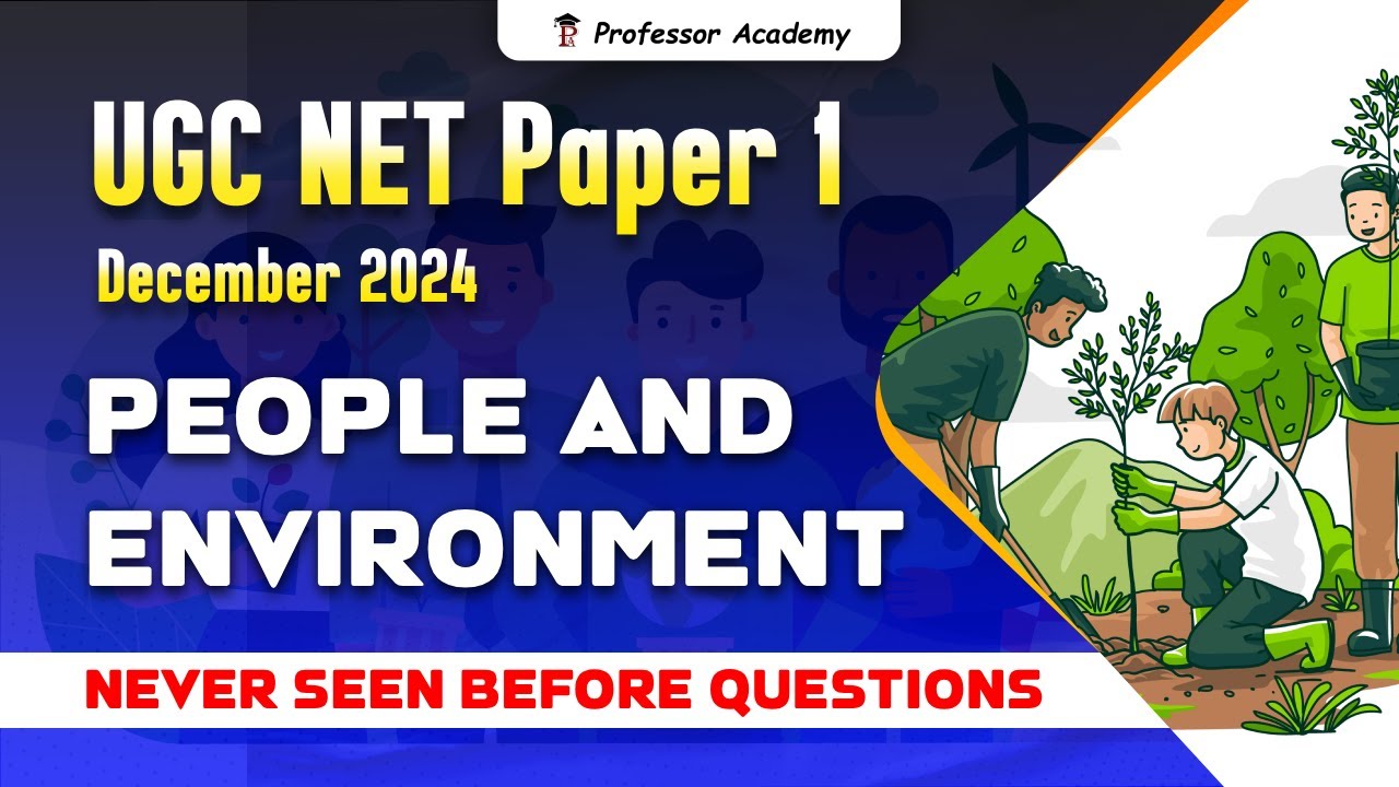 UGC NET Paper 1 | People and Environment | Never Seen Before Questions | Professor Academy