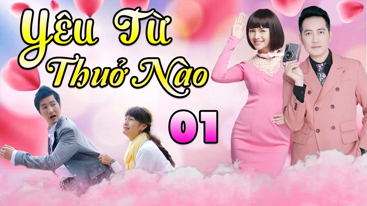 Phim Bộ Tình Cảm Hay Nhất Việt Nam 2022 - YÊU TỪ THUỞ NÀO | Tập 1 - NGUYỄN PHI HÙNG, DIỄM CHÂU,...