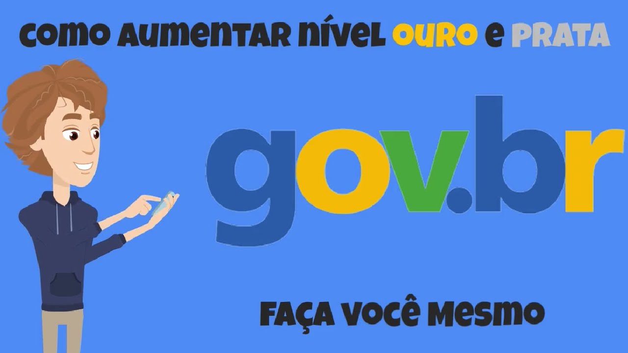 Como aumentar n&iacute;vel da sua conta GOV br para Ouro e Prata