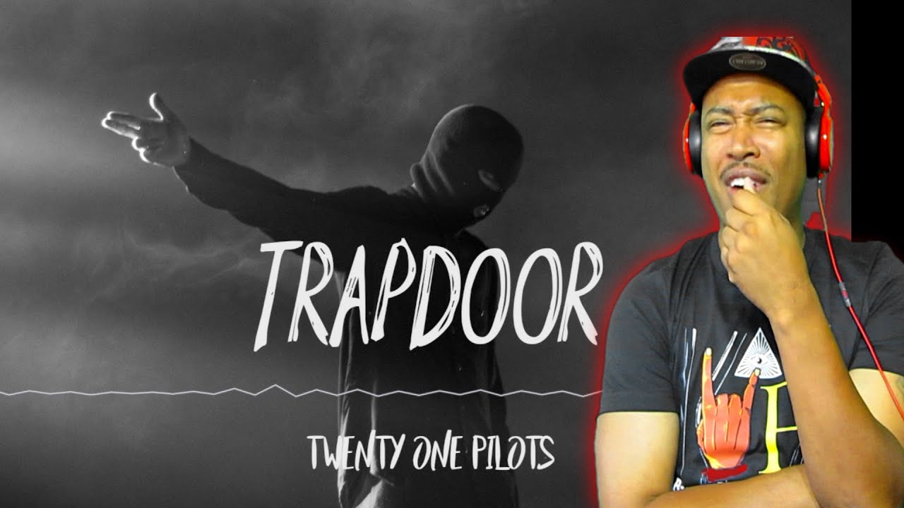 TWENTY ONE PILOTS - TRAPDOOR (REACTION)