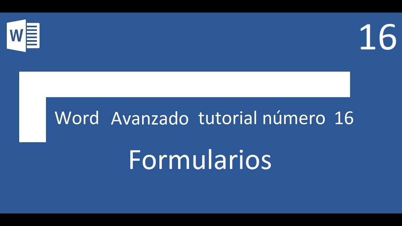 Word Avanzado tutorial número 16 Formularios usando Desarrollador