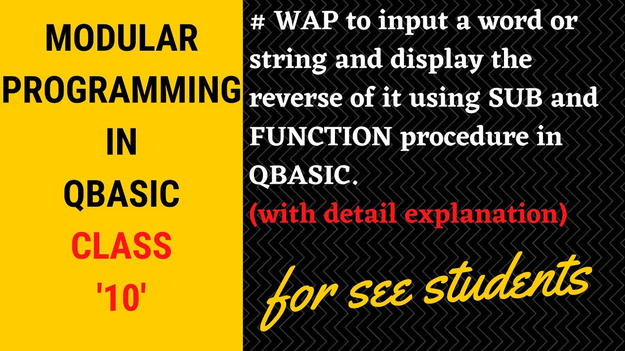 # WAP to display the reverse of the input word or string using sub and function procedure in qbasic