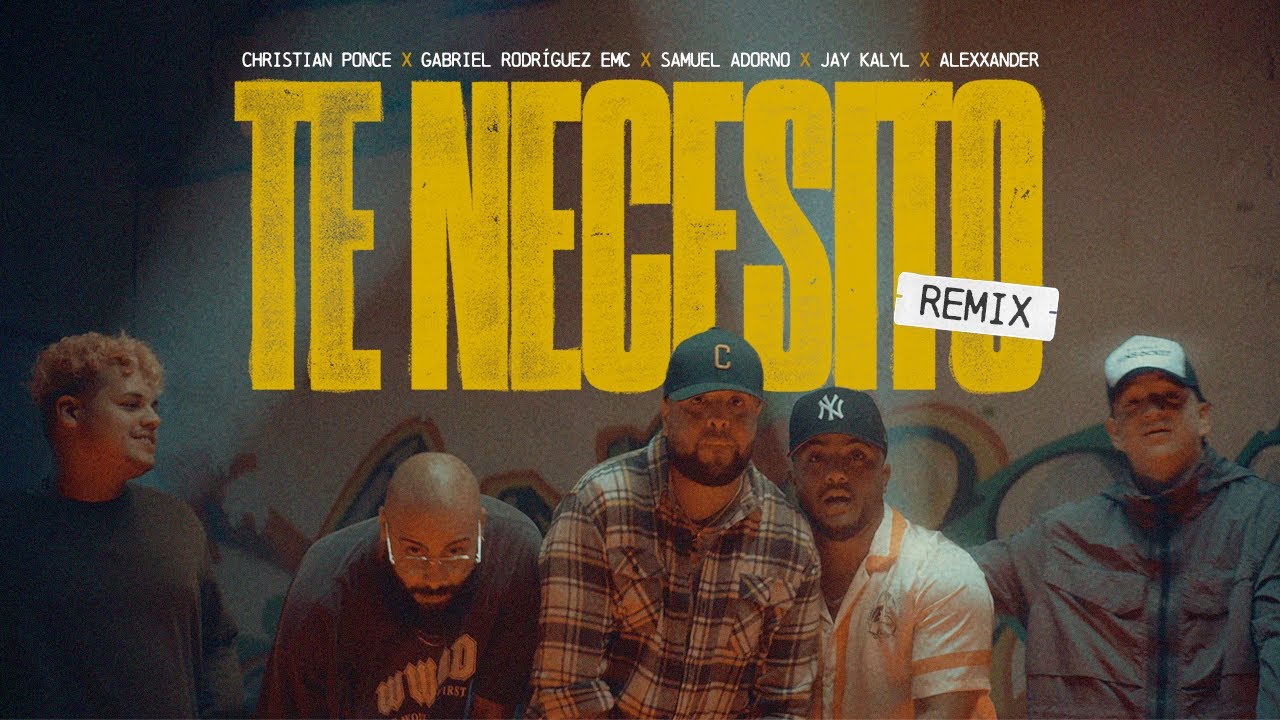 Te Necesito (Remix)Video Oficial |Samuel Adorno, Christian Ponce, Alexxander, Jay Kalyl, Gabriel EMC