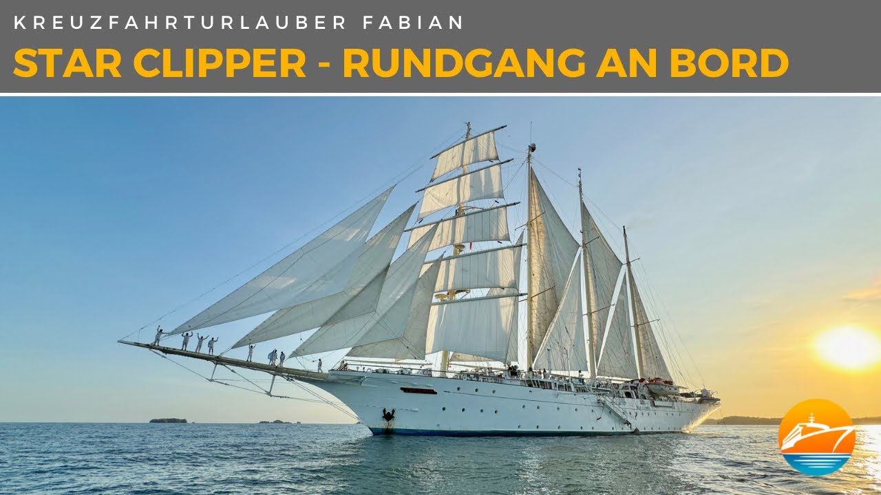 Großsegler-Rundgang auf der STAR CLIPPER! Maritim von Bug bis Heck unter Segeln bei STAR CLIPPERS