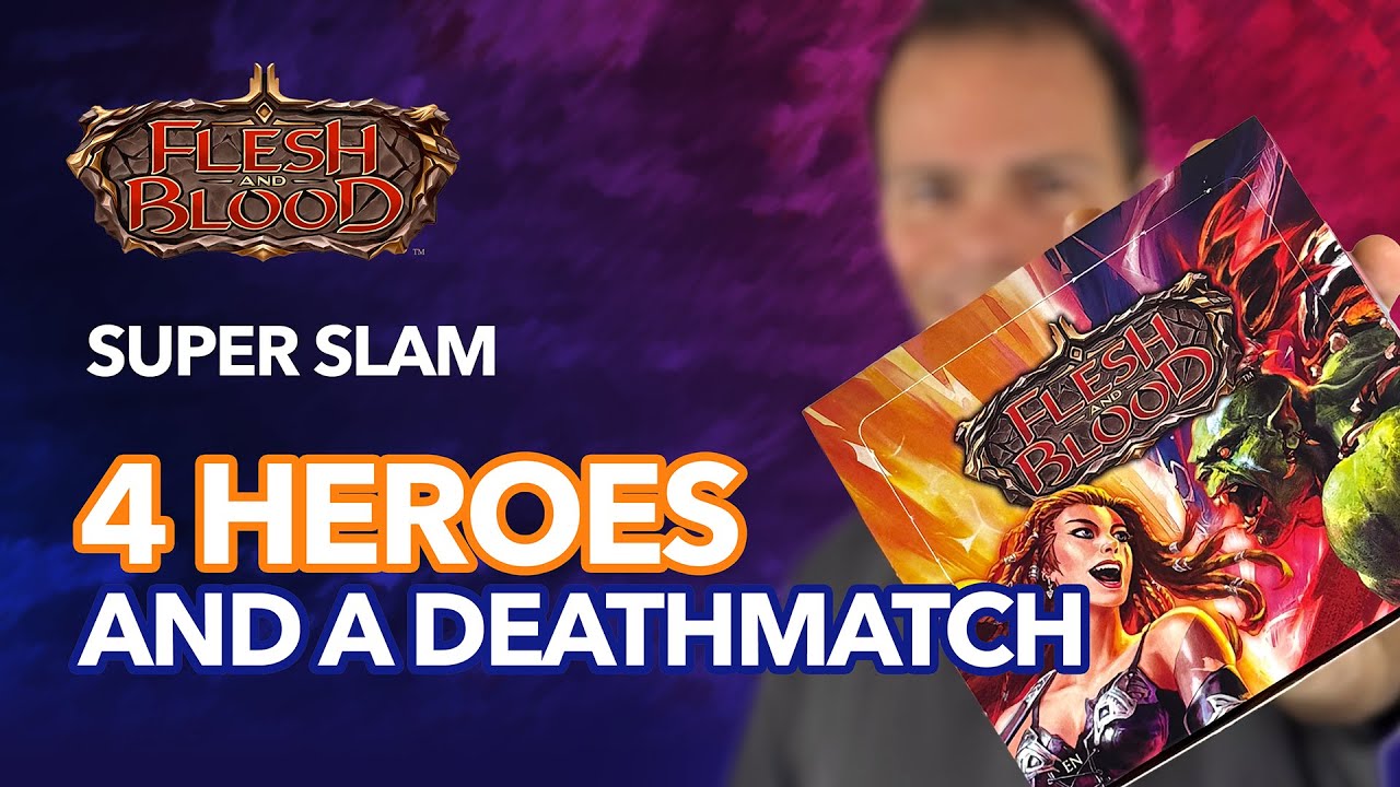 Flesh and Blood: Super Slam – 4 Heroes and a Deathmatch | Box Opening