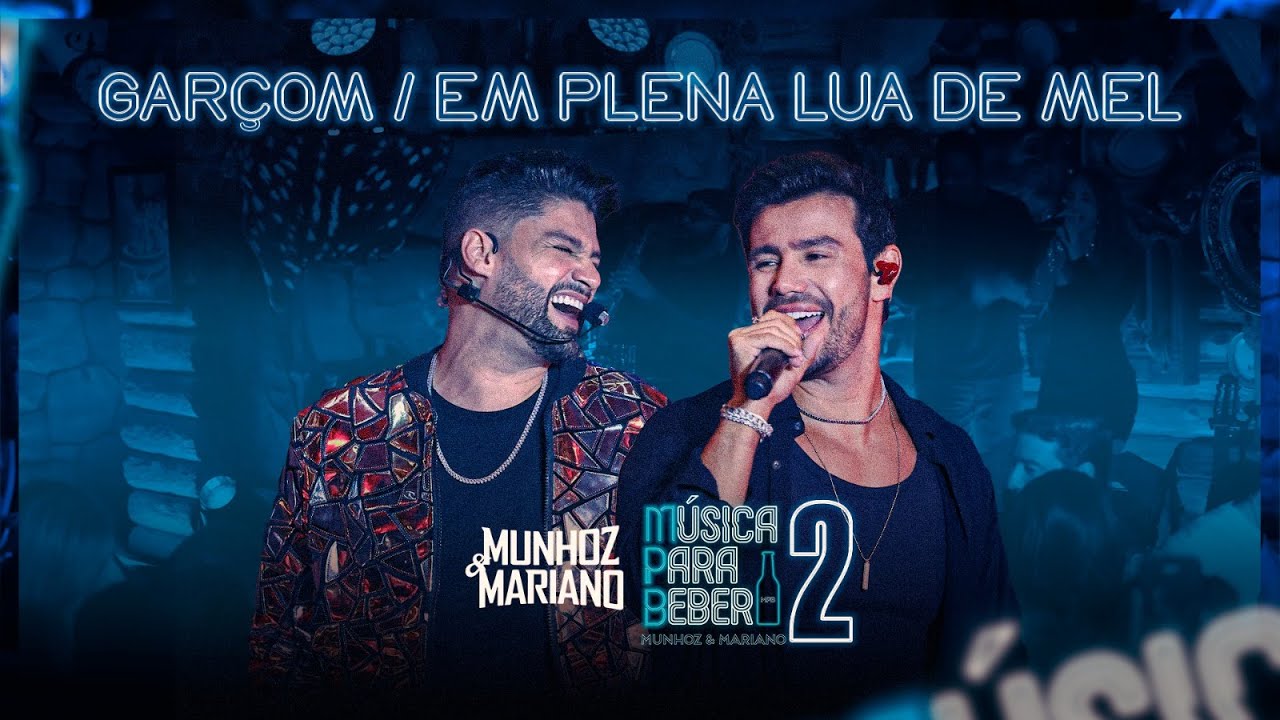 Munhoz & Mariano - Garçom / Em plena lua de mel | MPB Música Para Beber Ep2.