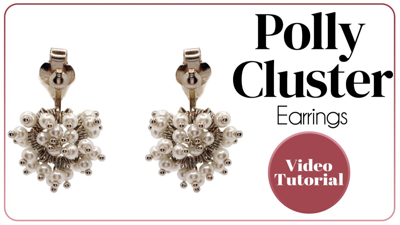 Polly Cluster Earrings Tutorial