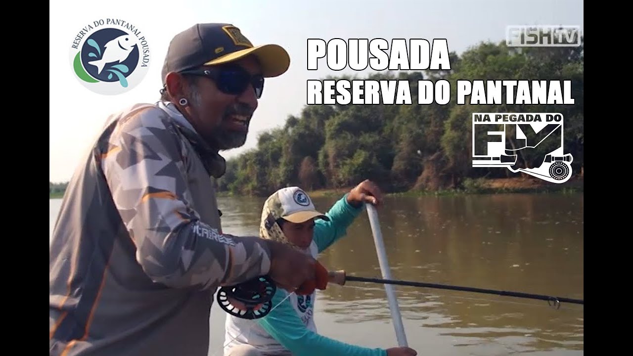 Na Pegada do Fly - Fish TV - Pousada Reserva do Pantanal