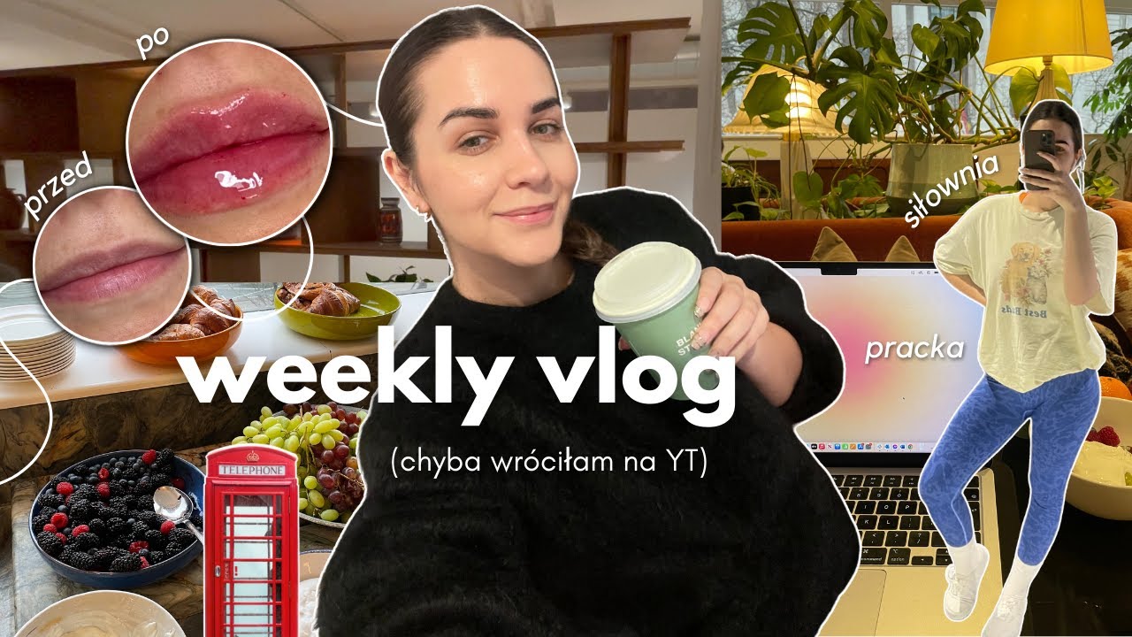 WEEKLY VLOG (nie) pierwszy ✨  Nowe usta, praca w Londynie, siłownia, ucze sie hiszpańskiego 💃