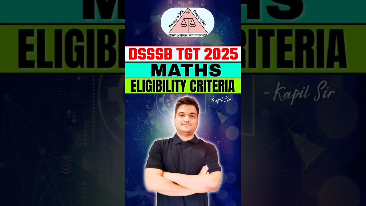 dsssb tgt 2025 | dsssb tgt math eligibility criteria | dsssb tgt eligibility criteria #shorts