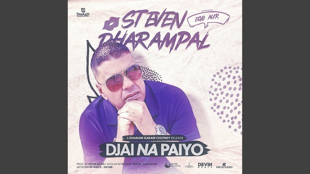 Djai Na Paiyo (Steven Dharampal)