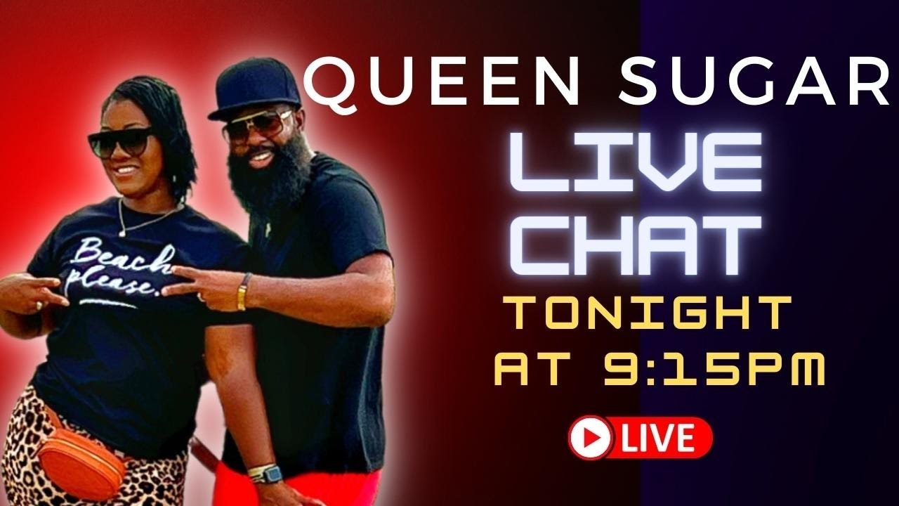 Queen Sugar Ep5. Live Chat at 9:15pm Tonight