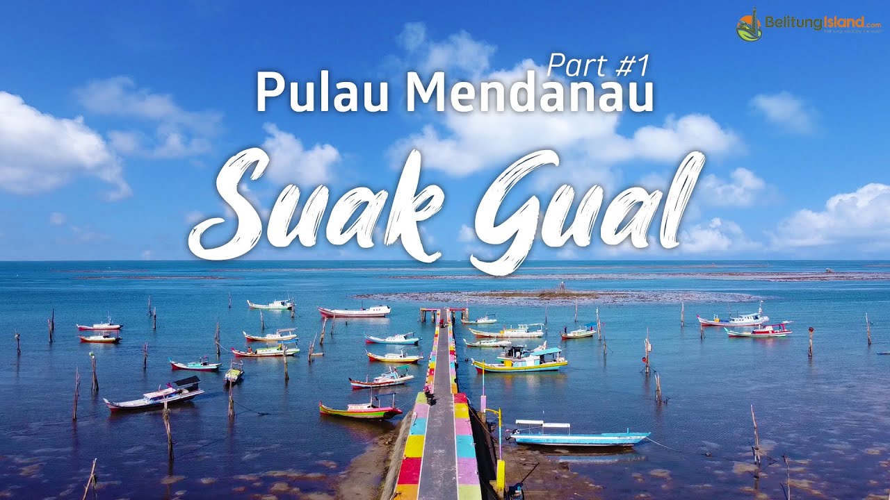 Desa Wisata Suak Gual - Pulau Mendanau - Bangka Belitung