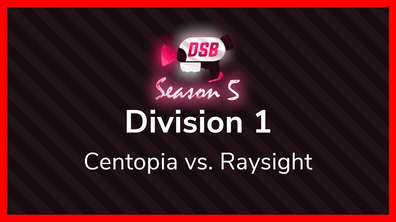 DSB 5|Woche 3|Division 1|Centopia vs. Raysight