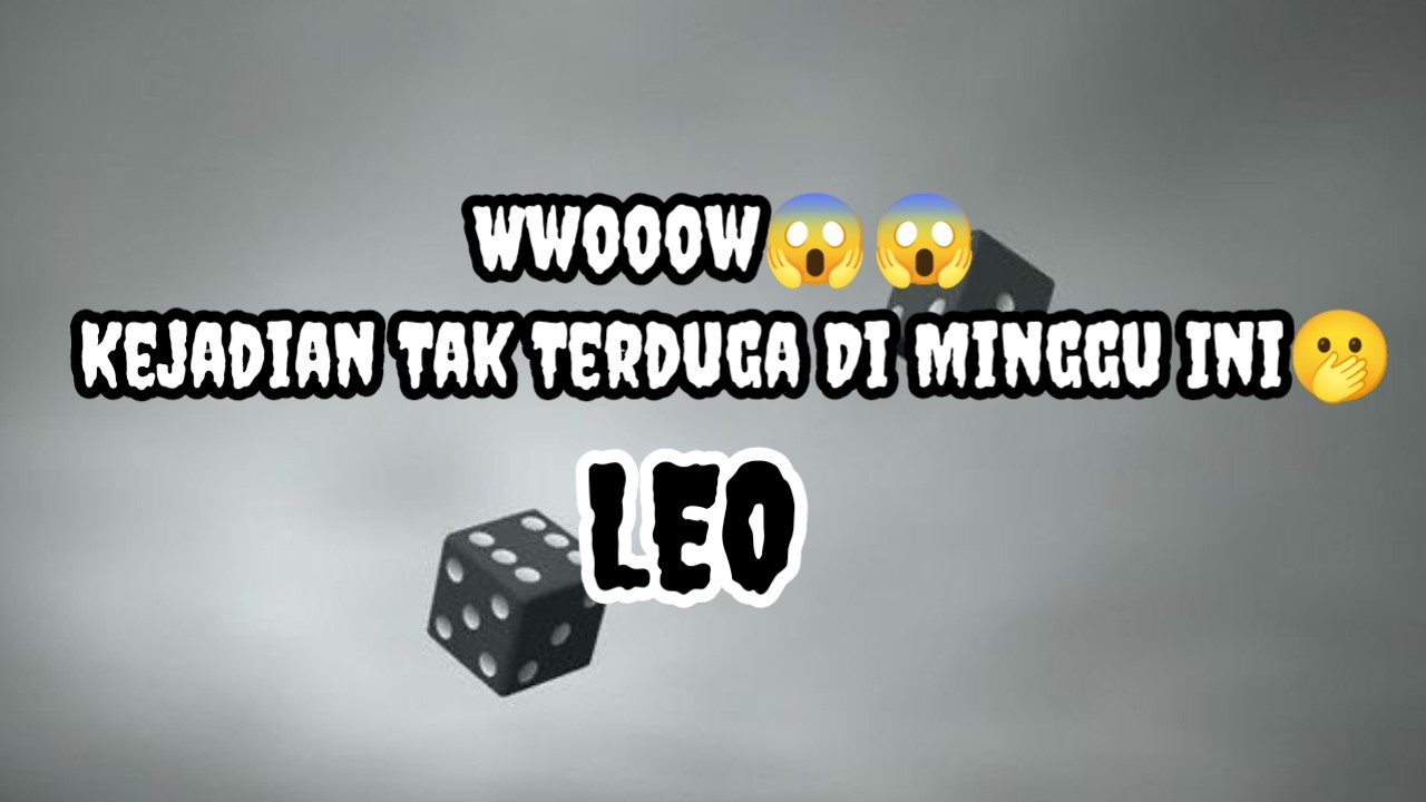 😶‍🌫️Leo😶‍🌫️Wwooow😱😱 Kejadian Tak Terduga Di Minggu Ini ke🫢