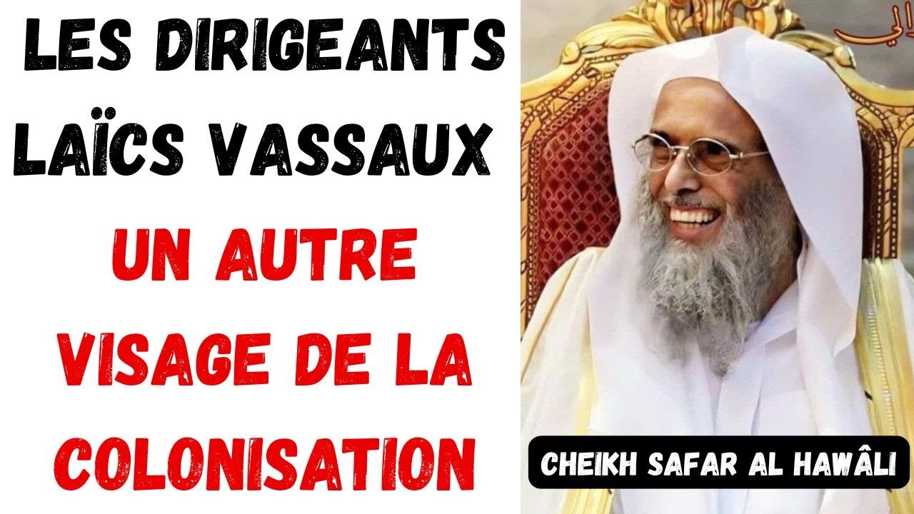 LES DIRIGEANTS LAÏCS VASSAUX : UN AUTRE VISAGE DE LA COLONISATION par Cheikh Safar AL HAWÂLI