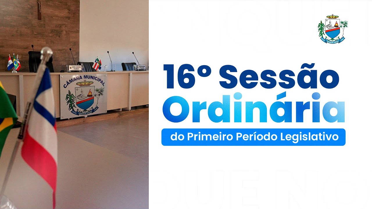 16ª SESSÃO ORDINÁRIA DO PRIMEIRO PERÍODO LEGISLATIVO - 16/06/2025