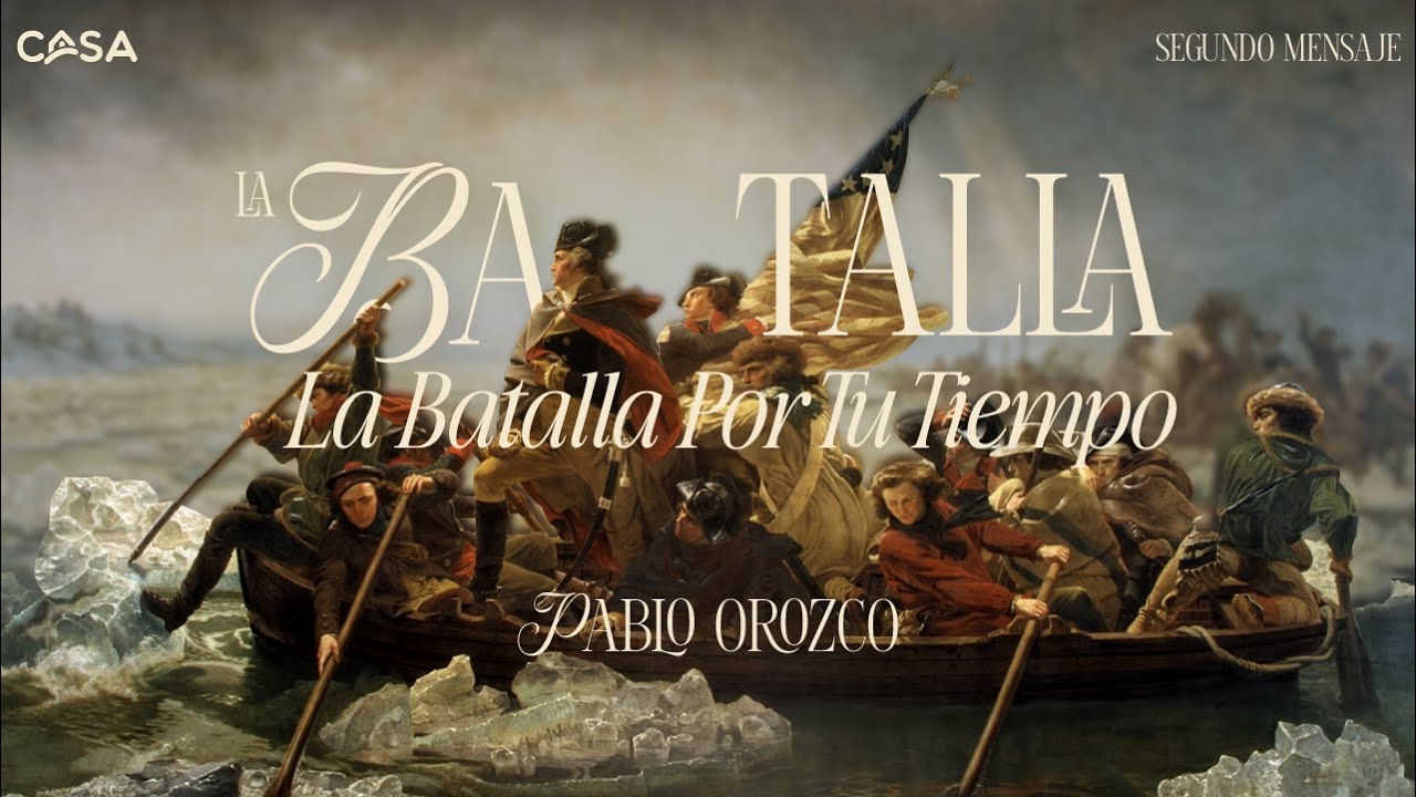 La Batalla Por Tu Tiempo | Pablo Orozco - La Batalla