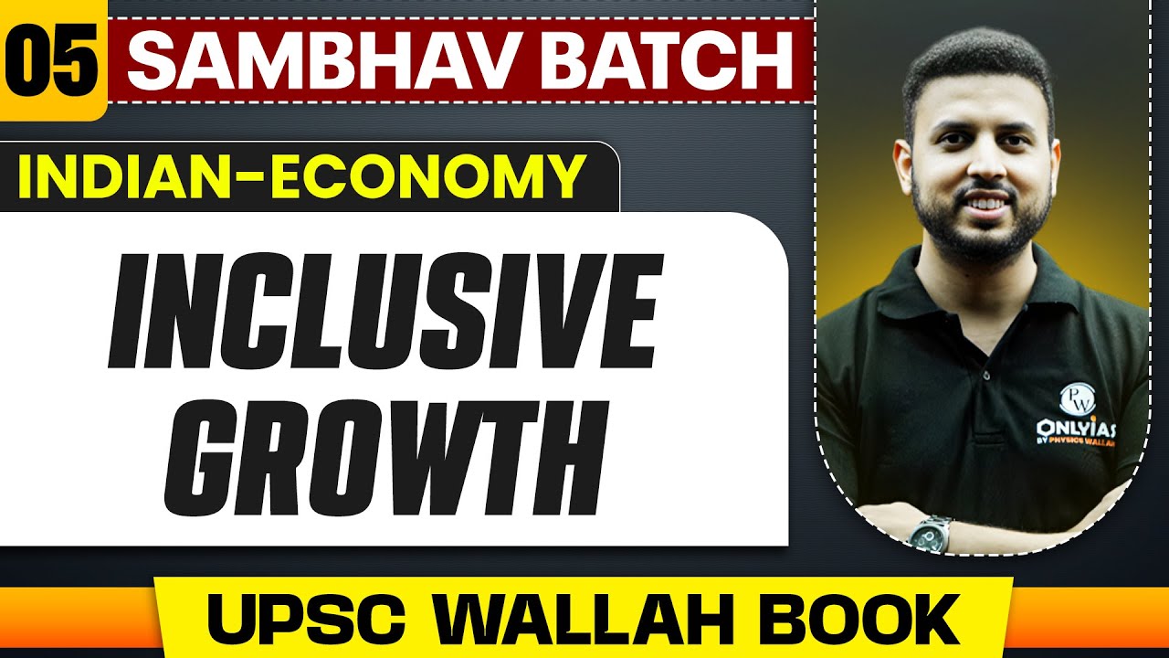 Inclusive Growth Full Chapter | Indian Economy - Chapter 5 | UPSC Preparation