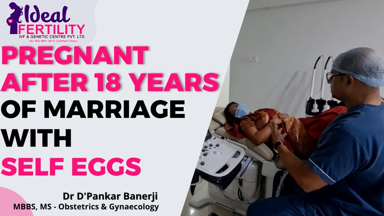 IVF Success | Pregnant After 18 Years Of Marriage With Self Eggs | Dr D'Pankar Banerji